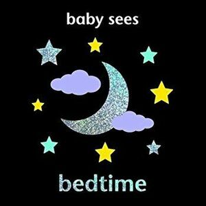 Baby Sees: Bedtime (Deluxe Padded) - Angela Giles imagine
