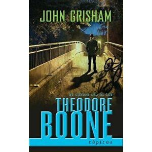 Al doilea caz al lui Theodore Boone. Rapirea - John Grisham imagine