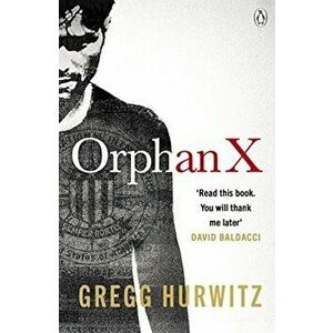 Orphan X - Gregg Andrew Hurwitz imagine