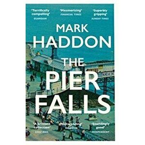 The Pier Falls - Mark Haddon imagine