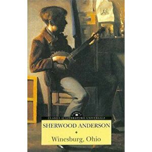 Winesburg, Ohio - Sherwood Anderson imagine