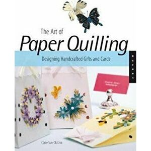 The Art Of Paper Quilling - Claire Sun-Ok Choi imagine