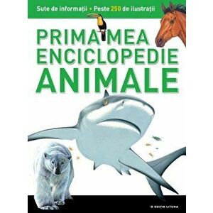 Animale. Prima mea enciclopedie. Vol.1 - *** imagine