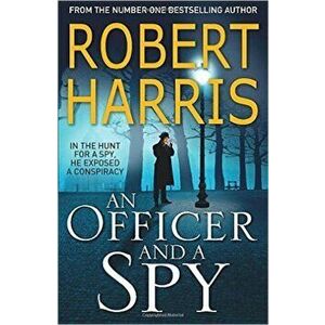 An Officer and a Spy - Robert Harris imagine