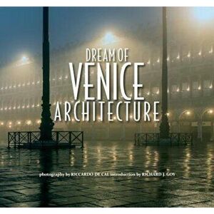 Dream of Venice Architecture, Hardcover - Riccardo De Cal imagine