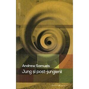 Jung si post-jungienii - Andrew Samuels imagine