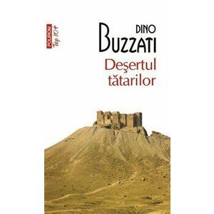 Desertul tatarilor (Top 10+) - Dino Buzzati imagine