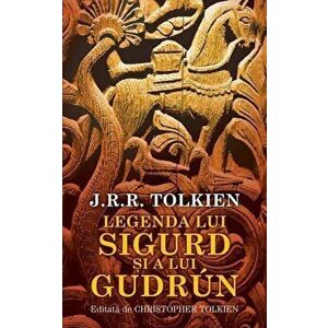 Legenda lui Sigurd si a lui Gudrun - J.R.R. Tolkien imagine