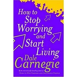 How to Stop Worrying and Start Living imagine
