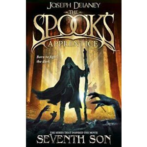 The Spook's Apprentice: Book 1 - Joseph Delaney imagine