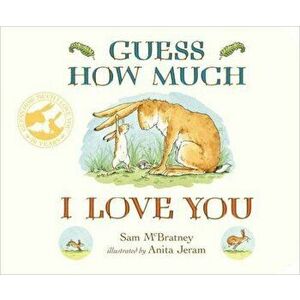 Guess How Much I Love You - Sam McBratney imagine