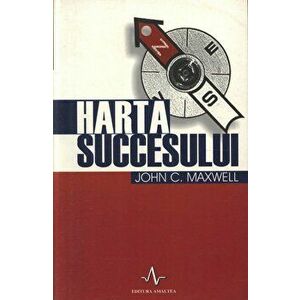 Harta succesului - John C. Maxwell imagine