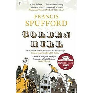 Golden Hill - Francis Spufford imagine