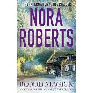 Blood Magick, Paperback - Nora Roberts imagine