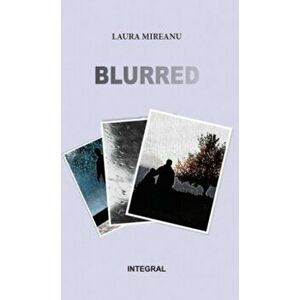 Blurred - Laura Mireanu imagine