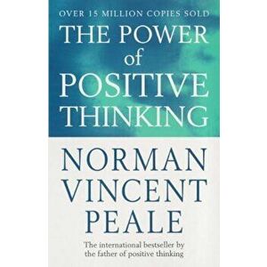 The Power Of Positive Thinking - Norman Vincent Peale imagine