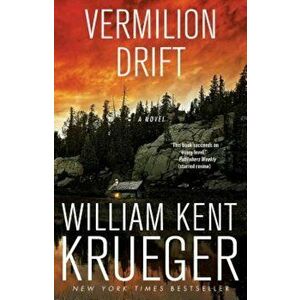 Vermilion Drift, Paperback - William Kent Krueger imagine