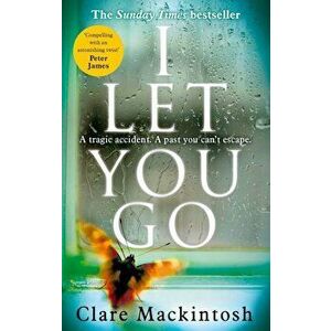 I Let You Go - Clare Mackintosh imagine