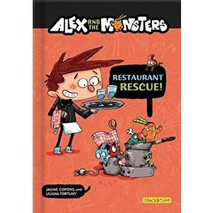 Alex and the Monsters: Restaurant Rescue!, Paperback - Jaume Copons imagine