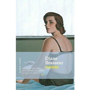 Fidelitati - Diane Brasseur imagine