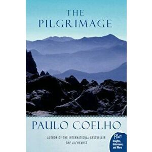 The Pilgrimage: A Contemporary Quest for Ancient Wisdom, Paperback - Paulo Coelho imagine