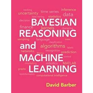 Bayesian Reasoning and Machine Learning, Hardcover - David Barber imagine