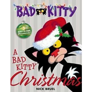 Bad Kitty Christmas, Hardcover - Nick Bruel imagine