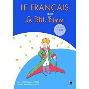 Le Francais avec Le Petit Prince. Les Seasons Hiver 1 - Despina Calavrezo imagine