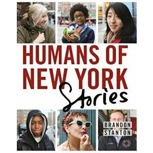 Humans of New York: Stories, Hardcover - Brandon Stanton imagine