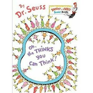 Oh, the Thinks You Can Think!, Hardcover - Seuss imagine