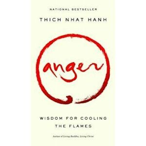 Anger: Wisdom for Cooling the Flames, Paperback - Thich Nhat Hanh imagine
