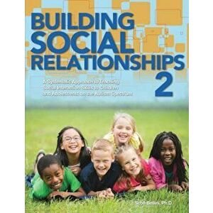 Building Social Relationships 2, Paperback - Phd Scott Bellini imagine