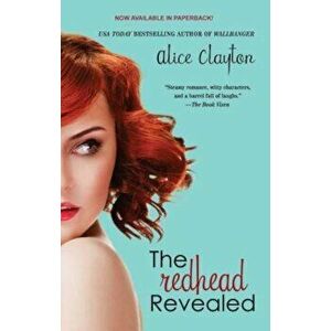 The Redhead Revealed, Paperback - Alice Clayton imagine