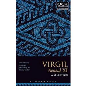 Virgil Aeneid XI: A Selection, Paperback - Ashley Carter imagine