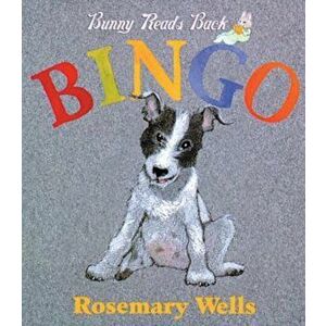 Bingo!, Hardcover - Rosemary Wells imagine