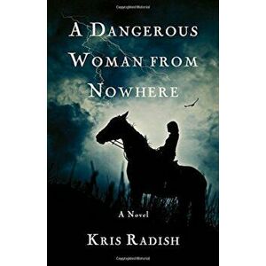 A Dangerous Woman from Nowhere, Paperback imagine