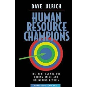 Human Resource Champions, Hardcover - David Ulrich imagine