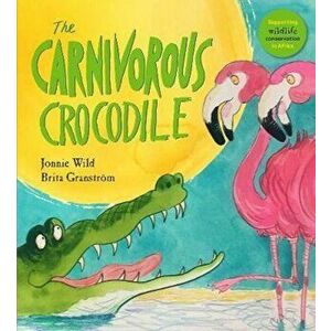 Carnivorous Crocodile, Paperback - Jonnie Wild imagine