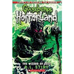 The Wizard of Ooze (Goosebumps Horrorland '17), Paperback - R. L. Stine imagine