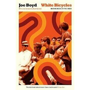 White Bicycles, Paperback - Joe Boyd imagine
