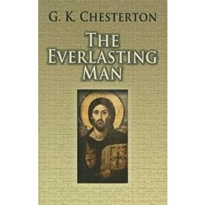 The Everlasting Man, Paperback - G. K. Chesterton imagine
