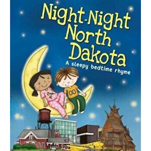 Night-Night North Dakota, Hardcover - Katherine Sully imagine