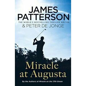 Miracle at Augusta, Paperback - James Patterson imagine