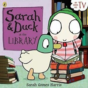 Sarah and Duck at the Library, Paperback - *** imagine
