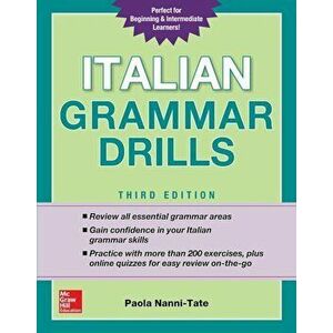 Italian Grammar Drills, Third Edition, Paperback - Paola Nanni-Tate imagine