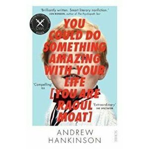 You Could Do Something Amazing with Your Life 'You Are Raoul, Paperback - Andrew Hankinson imagine