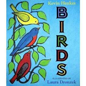Birds, Hardcover - Kevin Henkes imagine