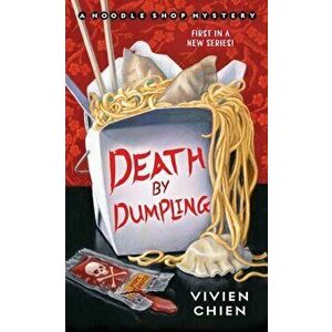 Death by Dumpling: A Noodle Shop Mystery, Paperback - Vivien Chien imagine