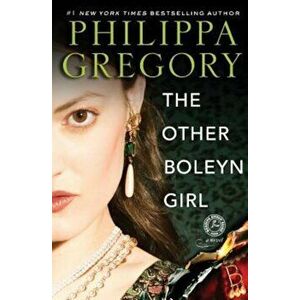 The Other Boleyn Girl, Paperback - Philippa Gregory imagine