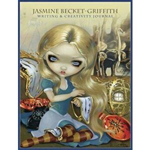 The Jasmine Becket-Griffith Journal: Writing & Creativity Journal, Paperback - Jasmine Becket-Griffith imagine